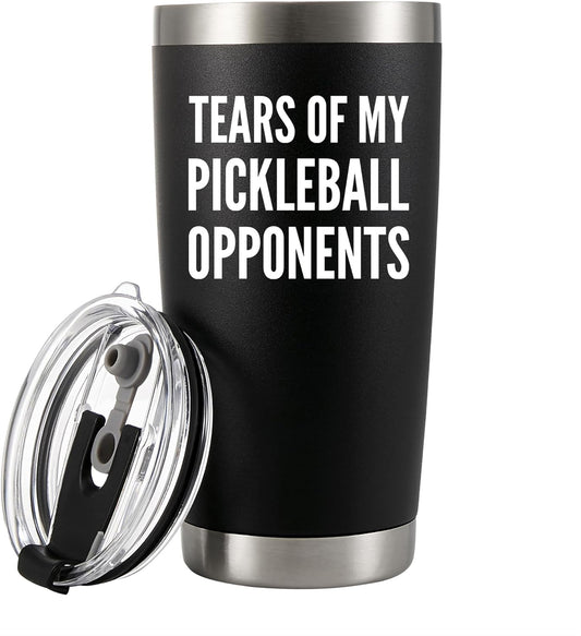 Tears of My Pickleball Opponents Tumbler Sports Player Gifts for Dad Mom Grandpa Grandma Vacuum Insulated Stainless Steel Tumbler with Removable Lid and Straw (20 Oz)