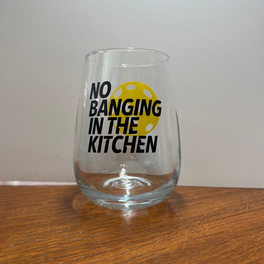 Funny Pickleball Stemless Wine Glass // No Banging in the Kitchen
